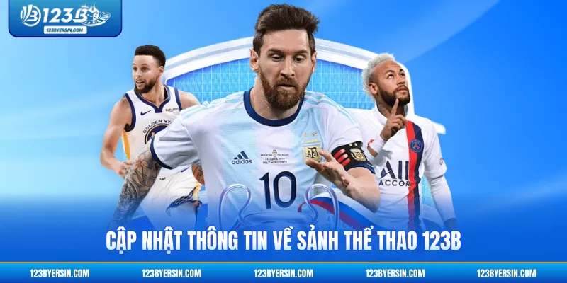 Cập nhật thông tin về sảnh Thể Thao 123B