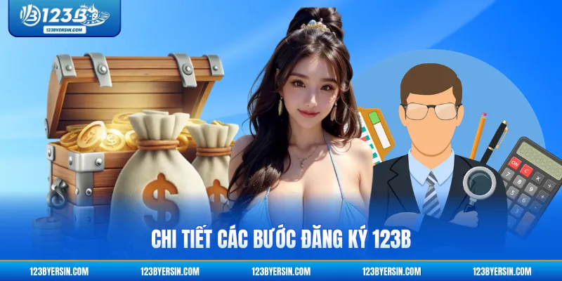 Chi tiết các bước đăng ký 123B